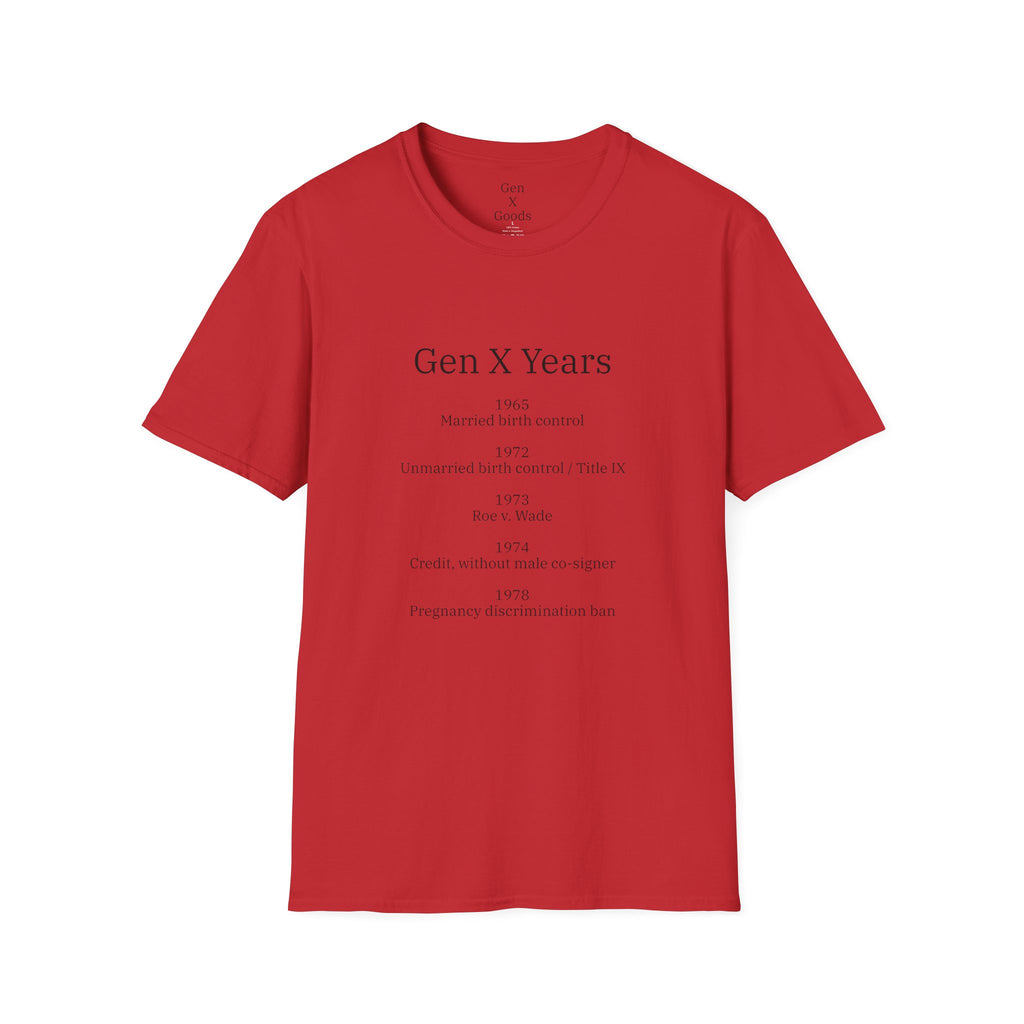 Gen X Years - Women's Rights Unisex Softstyle T-Shirt
