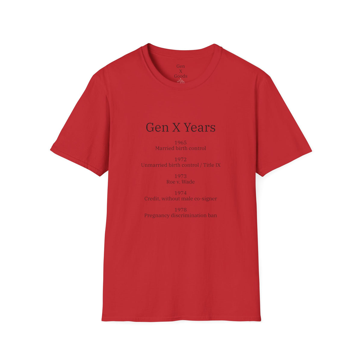 Gen X Years - Women's Rights Unisex Softstyle T-Shirt