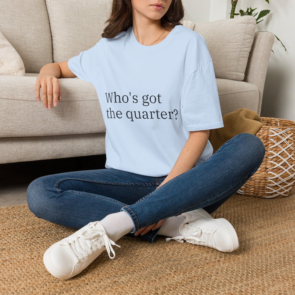 'Who's Got the Quarter?" Unisex Softstyle T-Shirt