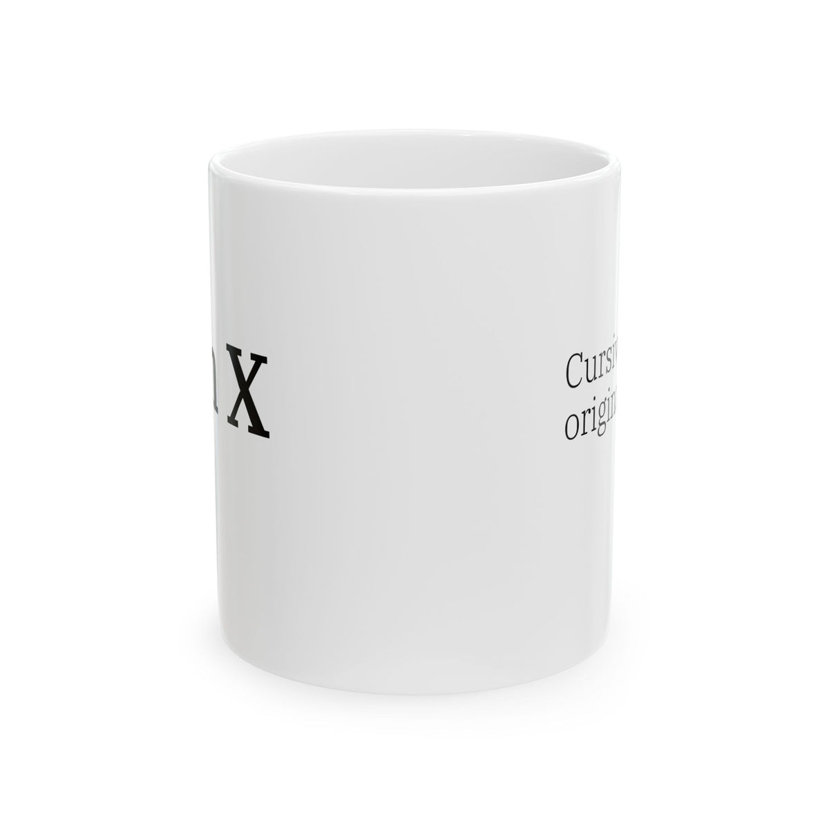 Gen X Goods – “Cursive Is Our Original Font” Mug