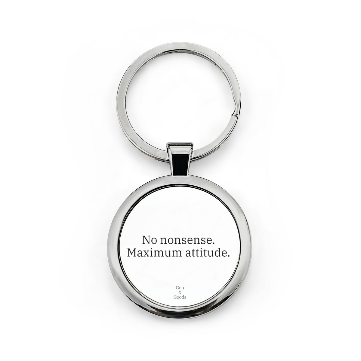 Stainless Steel Keychain — "No nonsense. Maximum attitude."