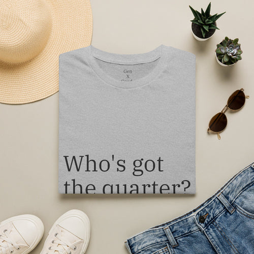 'Who's Got the Quarter?" Unisex Softstyle T-Shirt