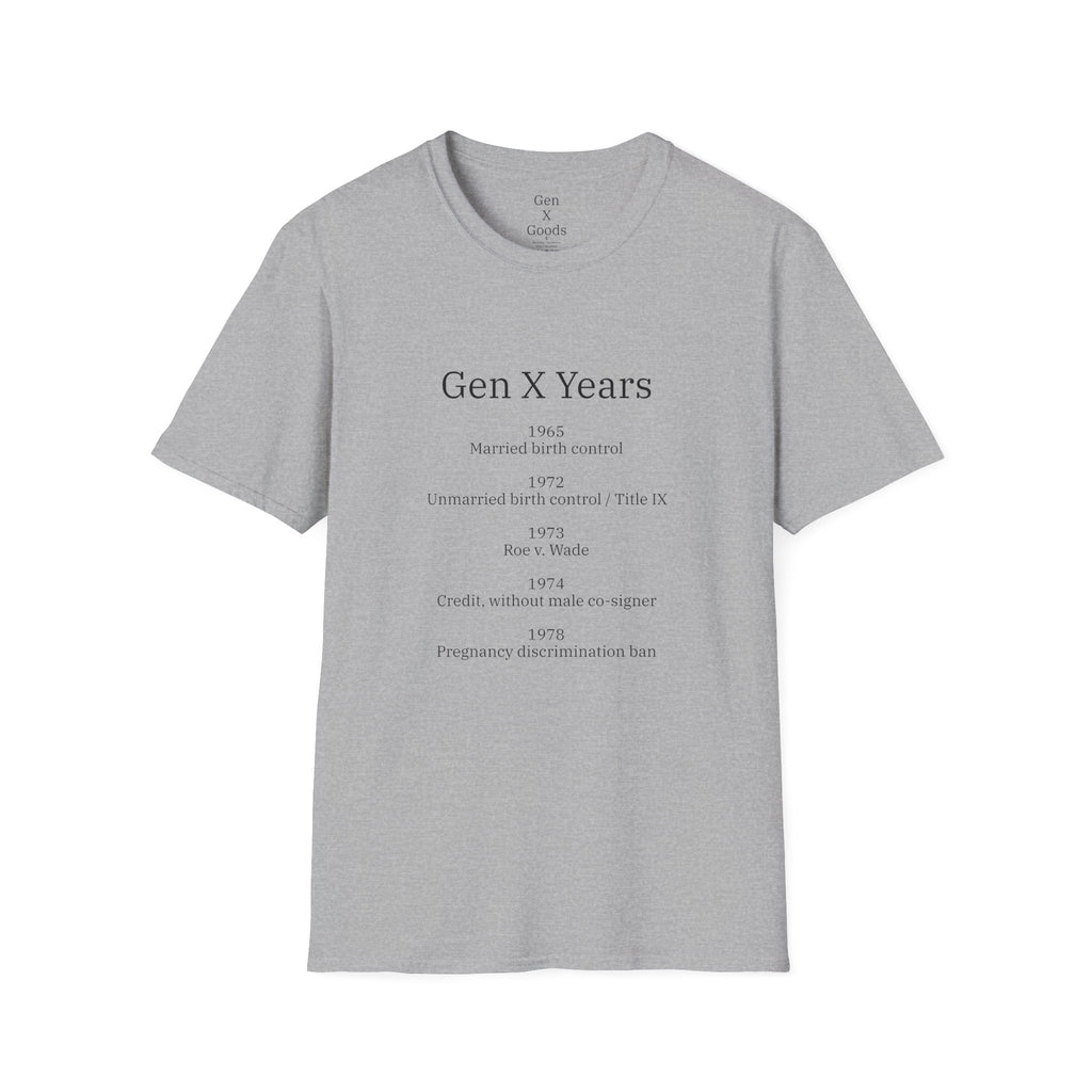 Gen X Years - Women's Rights Unisex Softstyle T-Shirt