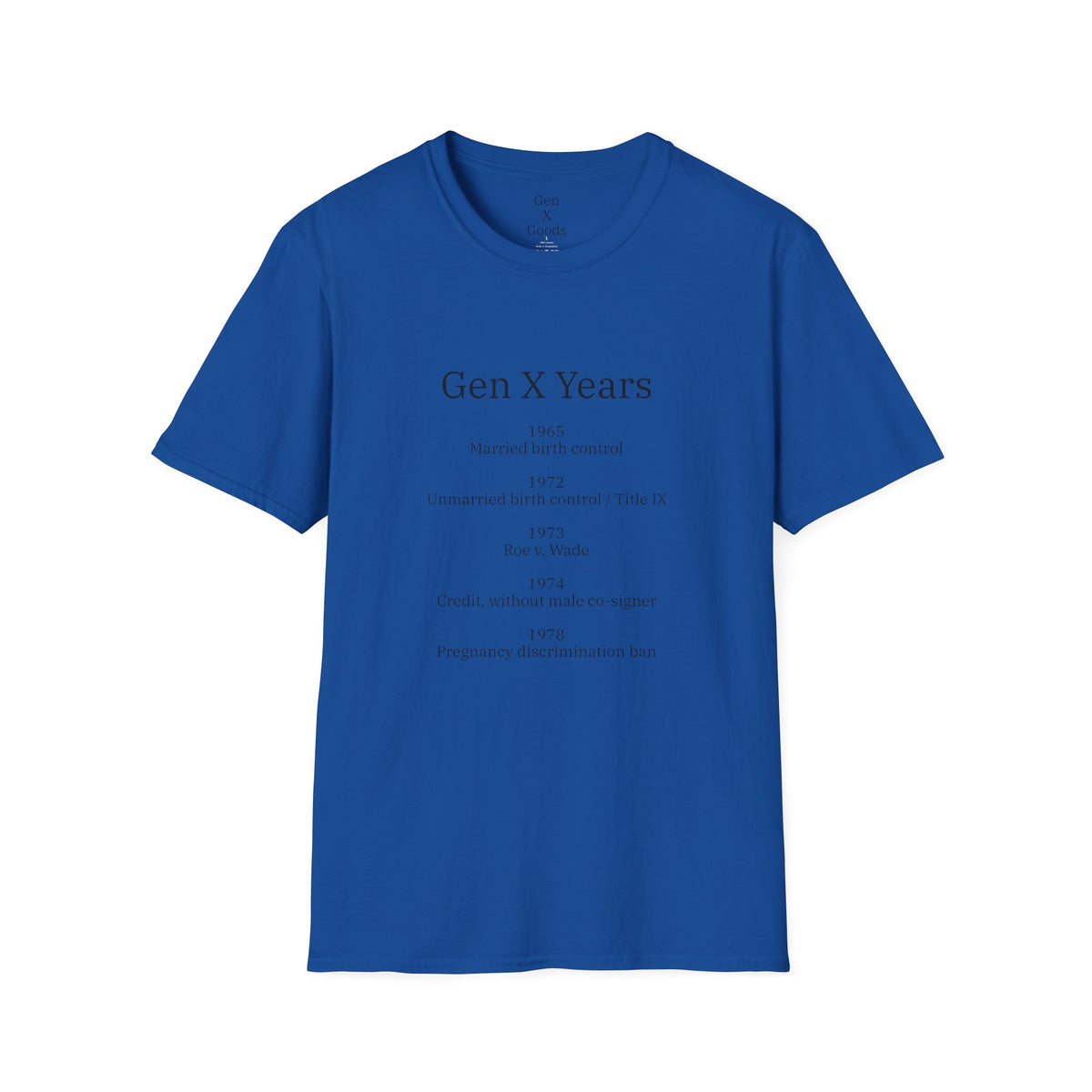 Gen X Years - Women's Rights Unisex Softstyle T-Shirt