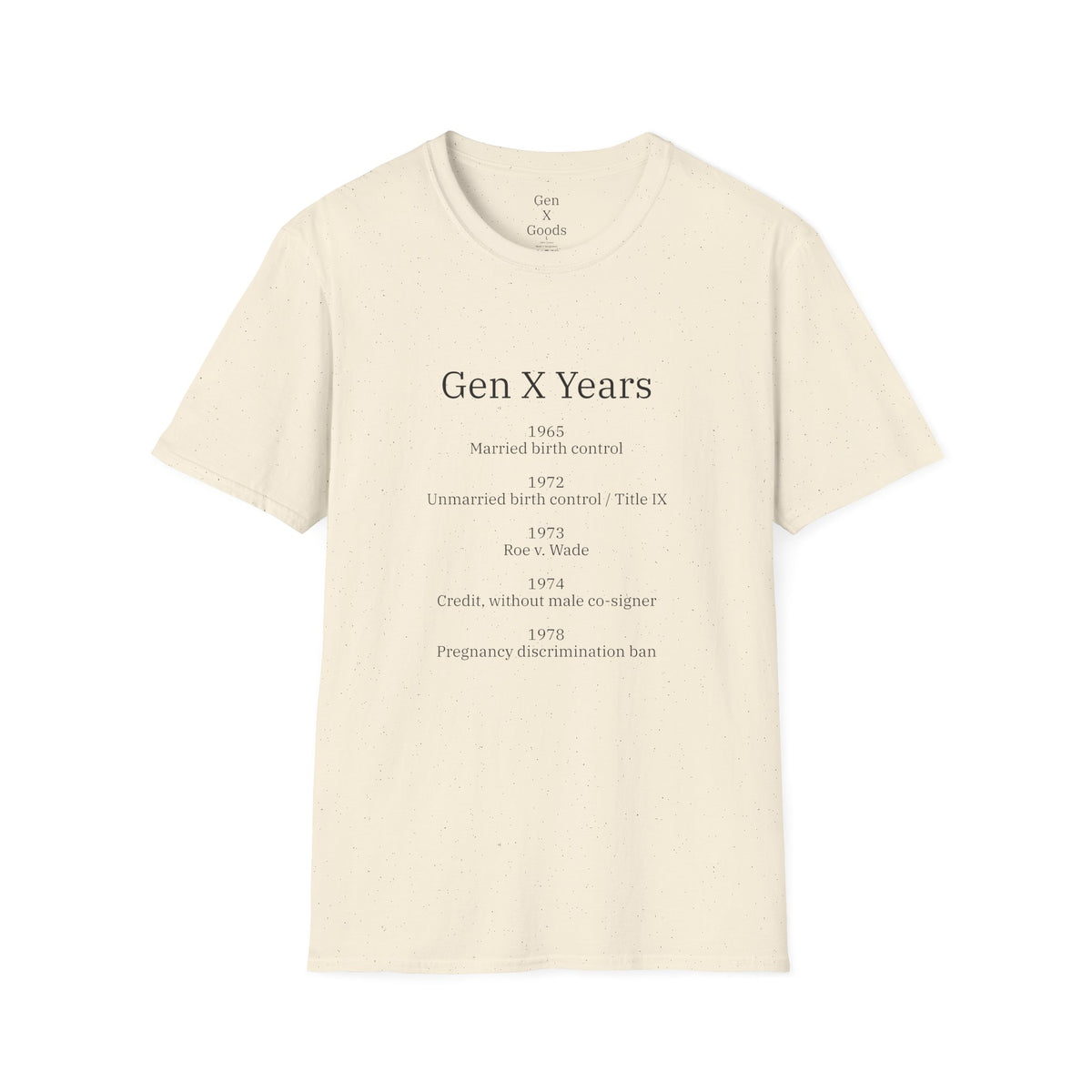 Gen X Years - Women's Rights Unisex Softstyle T-Shirt