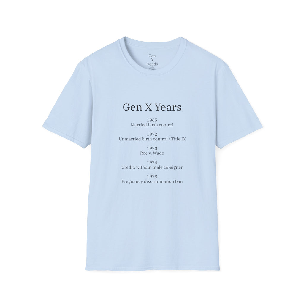 Gen X Years - Women's Rights Unisex Softstyle T-Shirt
