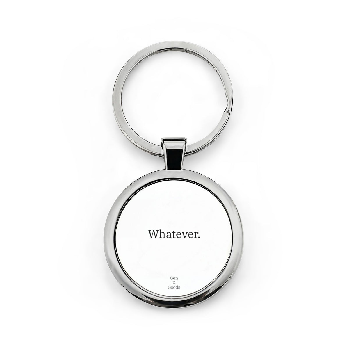 Stainless Steel Keychain — "Whatever."